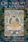 Image for Ornament of reason: the great commentary to Nagarjuna&#39;s Root of the middle way