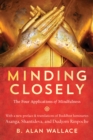 Image for Minding closely: the four applications of mindfulness