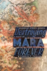 Image for Destroying Mara forever: Buddhist ethics essays in honor of Damien Keown
