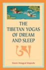 Image for The Tibetan Yogas of Dream and Sleep
