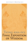 Image for Tsong-kha-pa&#39;s final exposition of wisdom