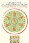 Image for Cultivating a Compassionate Heart: The Yoga Method of Chenrezig