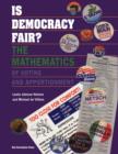 Image for Is Democracy Fair : The Mathematics of Voting and Apportionment