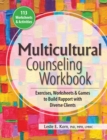 Image for Multicultural Counseling Workbook: Exercises, Worksheets &amp; Games to Build Rapport with Diverse Clients