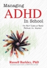 Image for Managing ADHD in Schools : The Best Evidence-Based Methods for Teachers