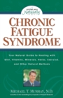 Image for Chronic Fatigue Syndrome : Your Natural Guide to Healing with Diet, Vitamins, Minerals, Herbs, Exercise, and Other Natural Methods