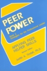 Image for Peer Power : Book 2 : Applying Peer Helper Skills - Strategies for the Professional Leader