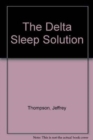 Image for The Delta Sleep Solution
