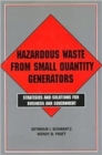 Image for Hazardous Waste from Small Quantity Generators : Strategies And Solutions For Business And Government