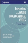 Image for Interactions of the major biogeochemical cycles  : global change and human impacts
