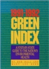 Image for The 1991-1992 Green Index : A State-By-State Guide To The Nation&#39;s Environmental Health