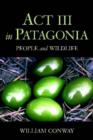 Image for Act III in Patagonia  : people and wildlife