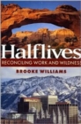 Image for HALVLIVES RECONCILING WORK AND WILDNESS
