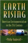 Image for Earth Rising : American Environmentalism In The 21St Century