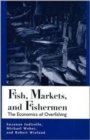 Image for Fish, Markets, and Fishermen : The Economics Of Overfishing