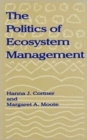 Image for THE POLITICS OF ECOSYSTEM MANAGEMENT