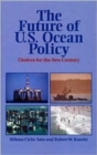 Image for THE FUTURE OF U.S. OCEAN POLICY