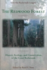 Image for The Redwood Forest  : history, ecology, and conservation of the coast Redwoods