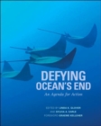 Image for Defying ocean&#39;s end  : an agenda for action