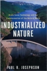 Image for Industrialized Nature