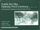 Image for Trails for the Twenty-First Century : Planning, Design, and Management Manual for Multi-Use Trails