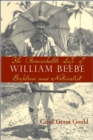 Image for The remarkable life of William Beebe, explorer and naturalist