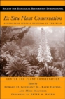 Image for Ex situ plant conservation  : supporting species survival in the wild