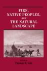 Image for Fire, Native Peoples, and the Natural Landscape