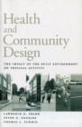 Image for Health and Community Design : The Impact Of The Built Environment On Physical Activity