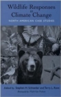 Image for Wildlife Responses to Climate Change : North American Case Studies