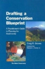 Image for Drafting a Conservation Blueprint : A Practitioner&#39;s Guide To Planning For Biodiversity