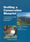 Image for Drafting a Conservation Blueprint : A Practitioner&#39;s Guide To Planning For Biodiversity