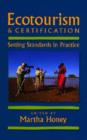 Image for Ecotourism and certification  : setting standards in practice