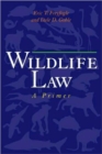 Image for Wildlife law  : a primer