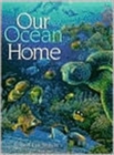 Image for Our Ocean Home