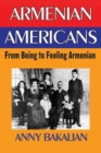 Image for Armenian-Americans : From Being to Feeling American