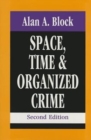 Image for Space, Time, and Organized Crime