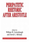 Image for Peripatetic Rhetoric After Aristotle