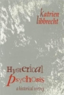 Image for Hysterical Psychosis : A Historical Survey