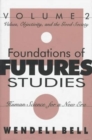 Image for The Foundations of Futures Studies : Human Science for a New Era