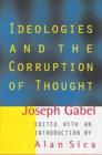 Image for Ideologies and the Corruption of Thought
