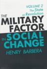 Image for The military factor in social change  : the state as revolution