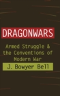 Image for Dragonwars  : armed struggle and the conventions of modern war