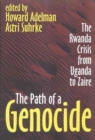 Image for The path of a genocide  : the Rwanda crisis from Uganda to Zaire