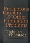 Image for Prosperous Paupers and Other Population Problems
