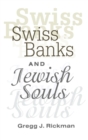 Image for Swiss Banks and Jewish Souls
