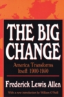 Image for The Big Change : America Transforms Itself, 1900-50