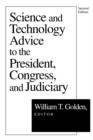 Image for Science and Technology Advice : To the President, Congress and Judiciary