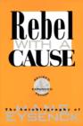 Image for Rebel with a cause  : the autobiography of Hans Eysenck
