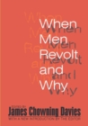 Image for When Men Revolt and Why